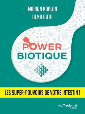 cover image of Powerbiotique--Les super-pouvoirs de votre intestin !